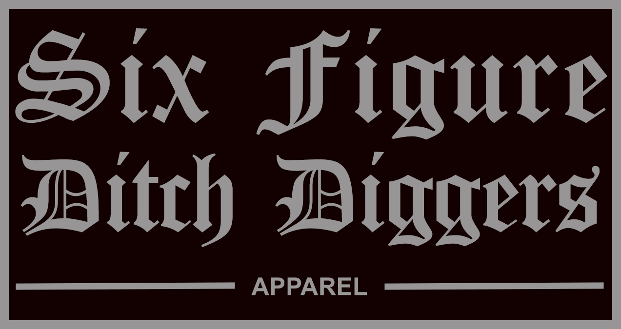 Six Figure Ditch Diggers Sticker